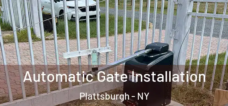 Automatic Gate Installation Plattsburgh - NY