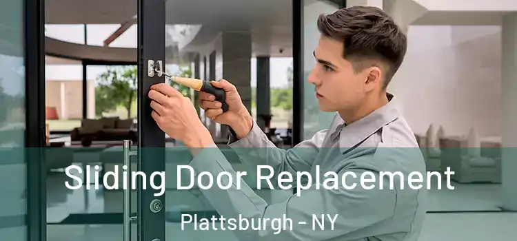 Sliding Door Replacement Plattsburgh - NY